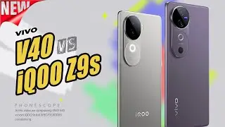 vivo V40 vs vivo iQOO Z9s