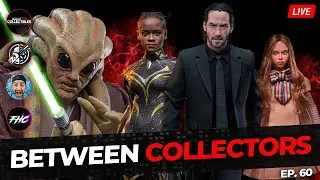 🎙️BETWEEN COLLECTORS: Hot Toys KIT FISTO Announced, Mondo Megan, JND John Wick, & More | Ep. 60