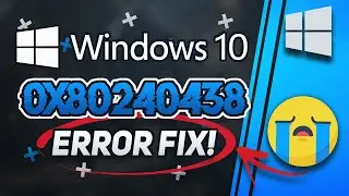 Windows 10 Update Error 0x80240438 [FIXED] 2024