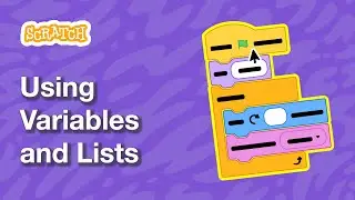 Using Variables and Lists in Scratch (Part 2) | Tutorial