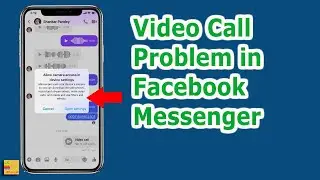Can't do Video Call on Facebook Messenger in iPhone | No sound and Camera