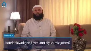 509.   Кофирлар кийган кийимни кийиш жоизми? |  KOFIRLAR KIYGAN KIYIMNI KIYISH