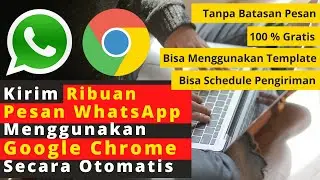 Cara Kirim Wa ke Banyak Nomor Secara Otomatis hanya menggunakan Google Chrome 100% Gratis