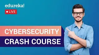 Cybersecurity Crash Course For Beginners | Cybersecurity Training | Edureka | Cybersecurity Live - 1