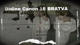 Didine Canon 16 BRATVA (remix by #ZFK