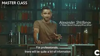 World Best Bartender Alexander Shtifanov Master Class