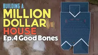 Building a Million Dollar House ep. 4: Good Bones, the Mystique Grand