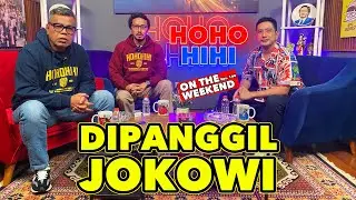 HOHO HIHI ON THE WEEKEND - DIDIET ADI PUTRO | WARTAWAN KEPRESIDENAN (EPISODE 144)