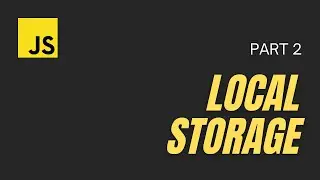 How to use Local Storage in JavaScript for Beginners - Part 2 ( Super Easy Explanation! )