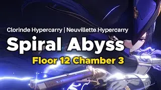 C2 Clorinde HyperCarry & C0 Neuvillette HyperCarry | Latest 4.8 Spiral Abyss Cycle | Genshin Impact