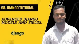 Advanced Django Models and Fields: Tips and Tricks for Better Development || Coding India