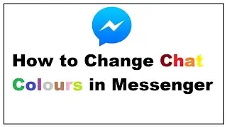 How to Change Chat Colours in Messenger App