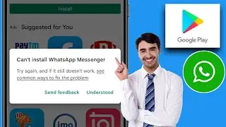 Как исправить ошибку «Не удается установить WhatsApp Messenger» в Google Play Store (2024)