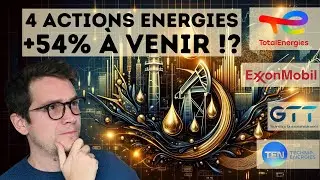 4 Actions Energies : Opportunité à saisir ! +50% à venir 🤑 Total Energies GTT Technip Exxon