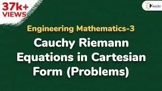 Problem No.1 on Cauchy Riemann Equation in Cartesian Co-ordinates - Engineering Mathematics 3