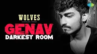 Wolves | Genav - Darkest Room | Saregama Fresh | IndieMusic