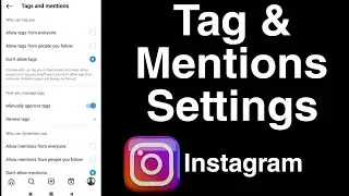 How to Settings Instagram Tag & Mentions? | Instagram Tag & Mentions Settings Kaise Kare?