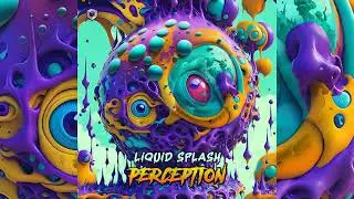 Perception - Liquid Splash