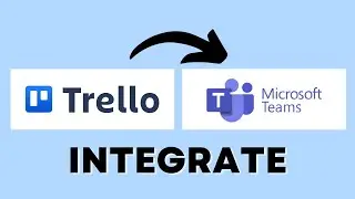 How to Integrate Trello with Microsoft Teams (Best Method)