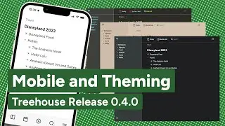 Treehouse Release 0.4.0: Mobile and Theming