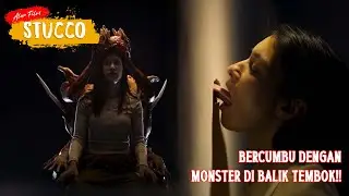 WANITA INI DI G3NJOD MONSTER DINDING DI KAMARNYA - ALUR FILM HORROR STUCCO 2020