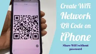 How to share WiFi network without password on iPhone 13 / iPhone 12 / iPhone 11 - Create QR Code