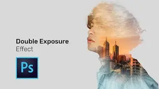 Double Exposure effect in Photoshop |  Photoshop Tutorials