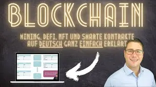 Blockchains Verstehen: Mining, Accounts, Smart Contracts und DeFi einfach erklärt [2022]