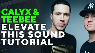 How To Make BASSES Like CALYX & TEEBEE - ELEVATE THIS SOUND | Serum Tutorial