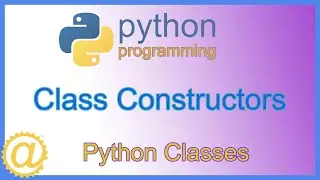 Python Classes - Class Constructors with Code Example using Parameters - Learn To Code - APPFICIAL