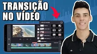 COMO FAZER TRANSIÇÃO DE VÍDEO NO KINEMASTER