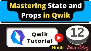 QWIK #12 : Mastering State and Props : Seamless Value Sharing