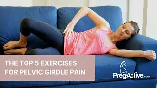 Best Exercises for Pelvic Girdle Pain (PGP) - Pregnancy Pain & Injury!