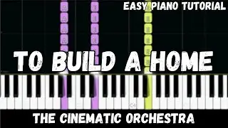 The Cinematic Orchestra - To Build a Home (Easy Piano Tutorial)