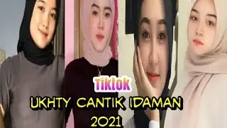 TIKTOK kumpulan ukhty cantik idaman | #2021|