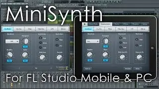 MiniSynth | For FL Studio (Windows) and FL Studio Mobile