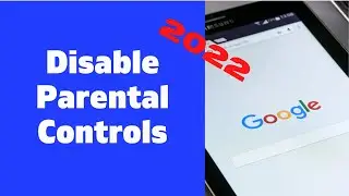 How to Disable Parental Controls on Android & IOS