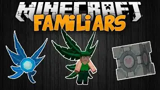 Minecraft Mods || FAMILIARS MOD!!! || Mod Showcase [1.7.10]