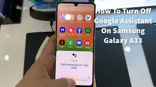 How to Disable Google Voice Assistant in Samsung Galaxy A33 - Turn Off Google Assistant