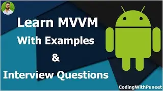 MVVM (Model View ViewModel) in Android | Modern Architecture using Kotlin | Interview Questions