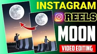 Instagram Trending Moon Reels Video Editing | Sky Me Moon Kaise Lagaye | Moon Reels Video Editing