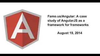 Famo.us/Angular: A case study of AngularJS as a framework for frameworks