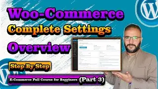 Complete WooCommerce Settings Tutorial | WordPress Full Tutorial