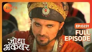 Ep. 231 | Akbar ने Maham anga की सारी ताकत और हक़ छीने | Jodha Akbar | Zee TV