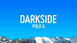 Polo G - Darkside (Lyrics)