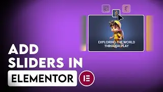 How to Add Sliders in Elementor For FREE