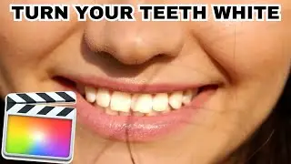 EASY HACK! How To Whiten Teeth - Final Cut Pro X Tutorial