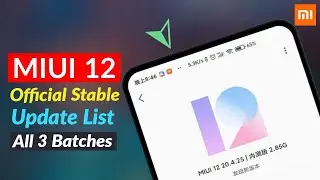 MIUI 12 Official Stable Update List !! All 3 Batches 🔥🔥🔥