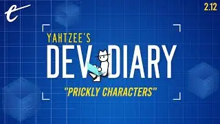 Prickly Characters | Yahtzee's Dev Diary