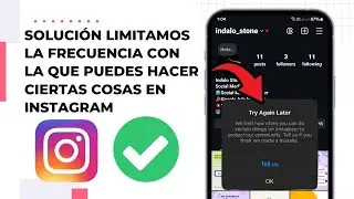 Limitamos la frecuencia con la que puedes hacer ciertas cosas en Instagram